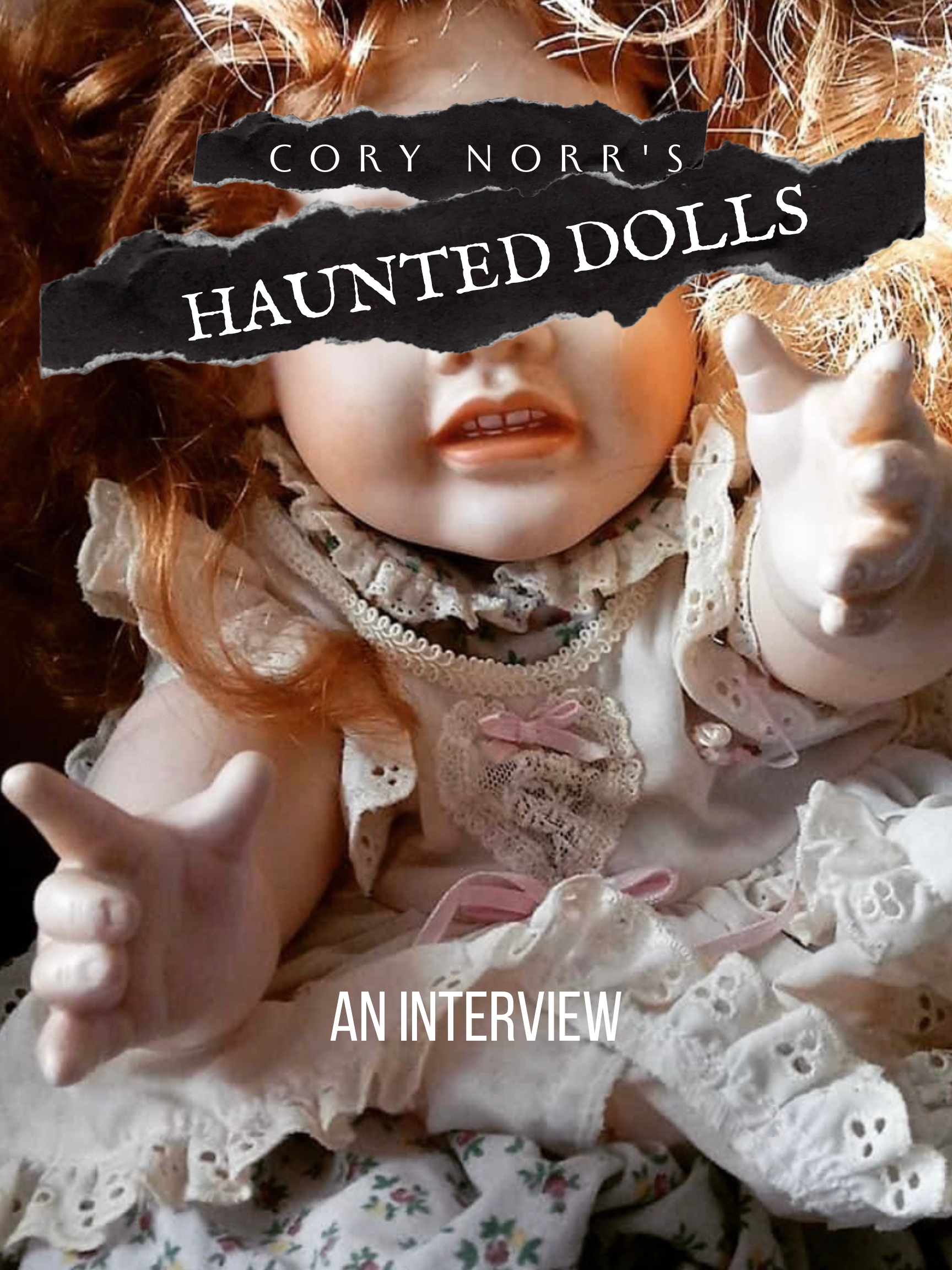 cory norr collector of haunted dolls story
